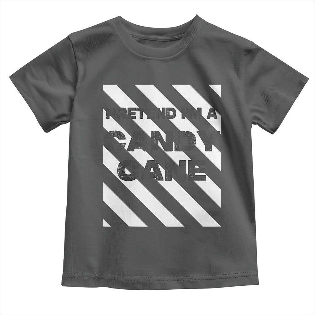 Funny Christmas Costume Toddler T Shirt Pretend I'm A Candy Cane TS02 Dark Heather Print Your Wear
