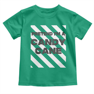 Funny Christmas Costume Toddler T Shirt Pretend I'm A Candy Cane TS02 Irish Green Print Your Wear