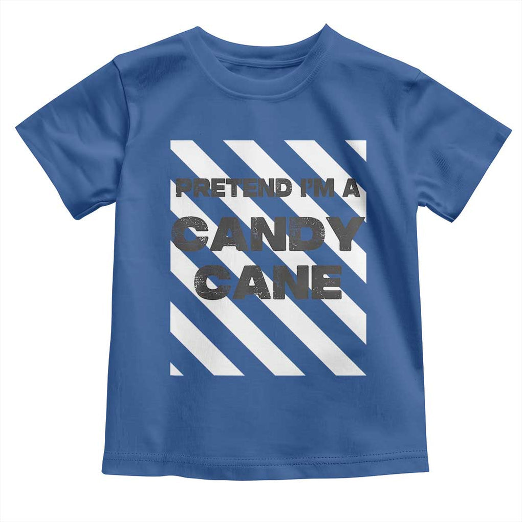 Funny Christmas Costume Toddler T Shirt Pretend I'm A Candy Cane TS02 Royal Blue Print Your Wear
