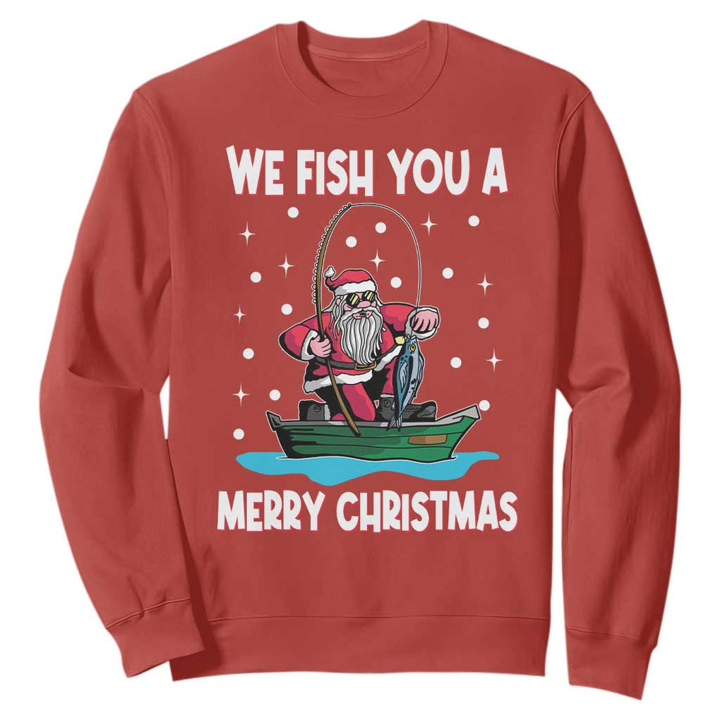Santa Christmas Boat Fishing Sweatshirt We Fish You A Merry Xmas Fisherman TS02 Red Print Your Wear