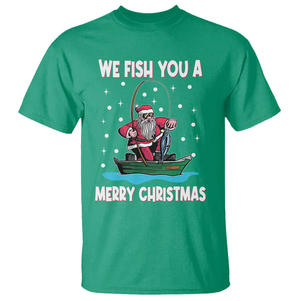 Santa Christmas Boat Fishing T Shirt We Fish You A Merry Xmas Fisherman TS02 Irish Green Print Your Wear