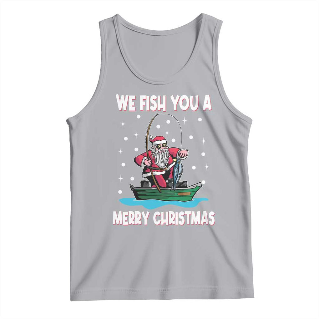 Santa Christmas Boat Fishing Tank Top We Fish You A Merry Xmas Fisherman TS02 Athletic Heather Print Your Wear