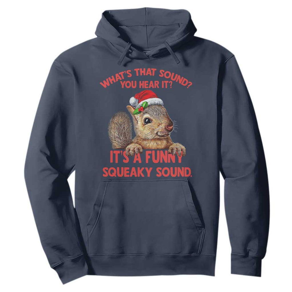 Christmas Squirrel Hoodie It's A Funny Squeaky Sound Xmas Things TS02 Navy Print Your Wear