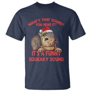 Christmas Squirrel T Shirt It's A Funny Squeaky Sound Xmas Things TS02 Navy Print Your Wear