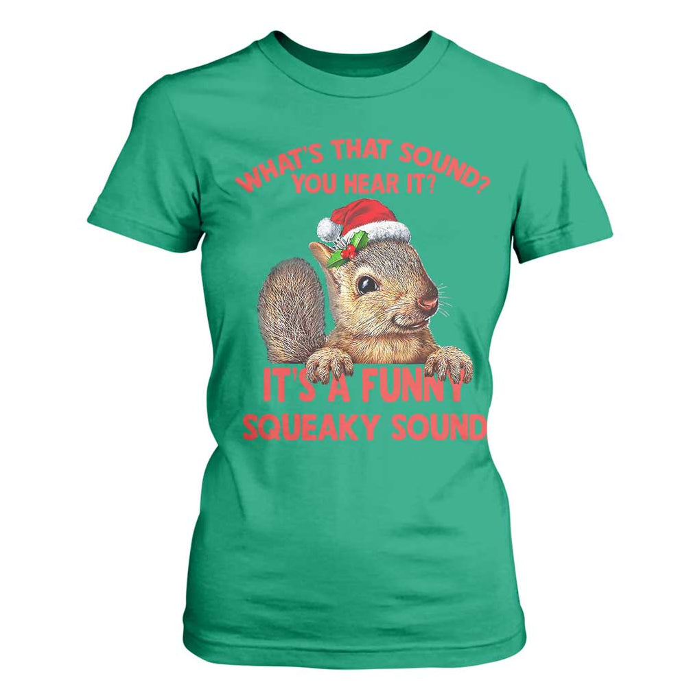 Christmas Squirrel T Shirt For Women It's A Funny Squeaky Sound Xmas Things TS02 Irish Green Print Your Wear
