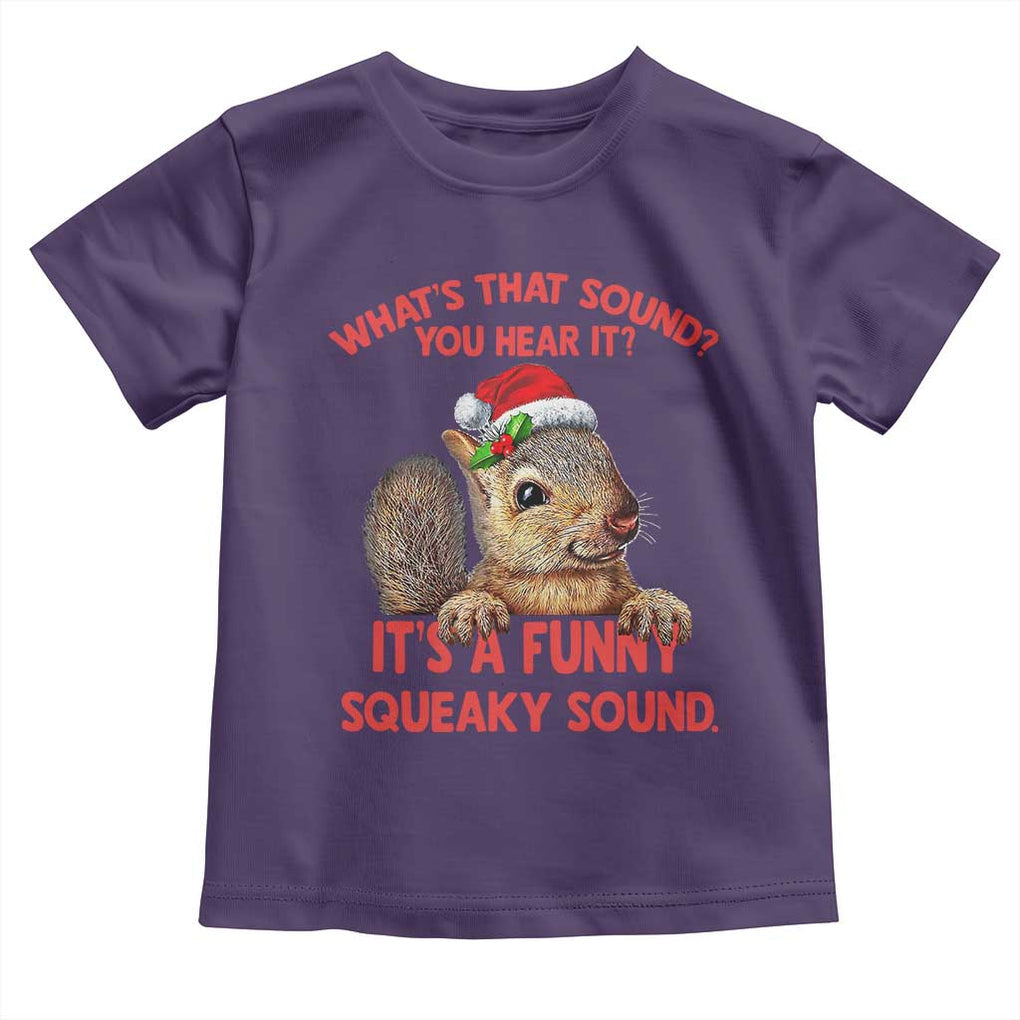 Christmas Squirrel Toddler T Shirt It's A Funny Squeaky Sound Xmas Things TS02 Purple Print Your Wear