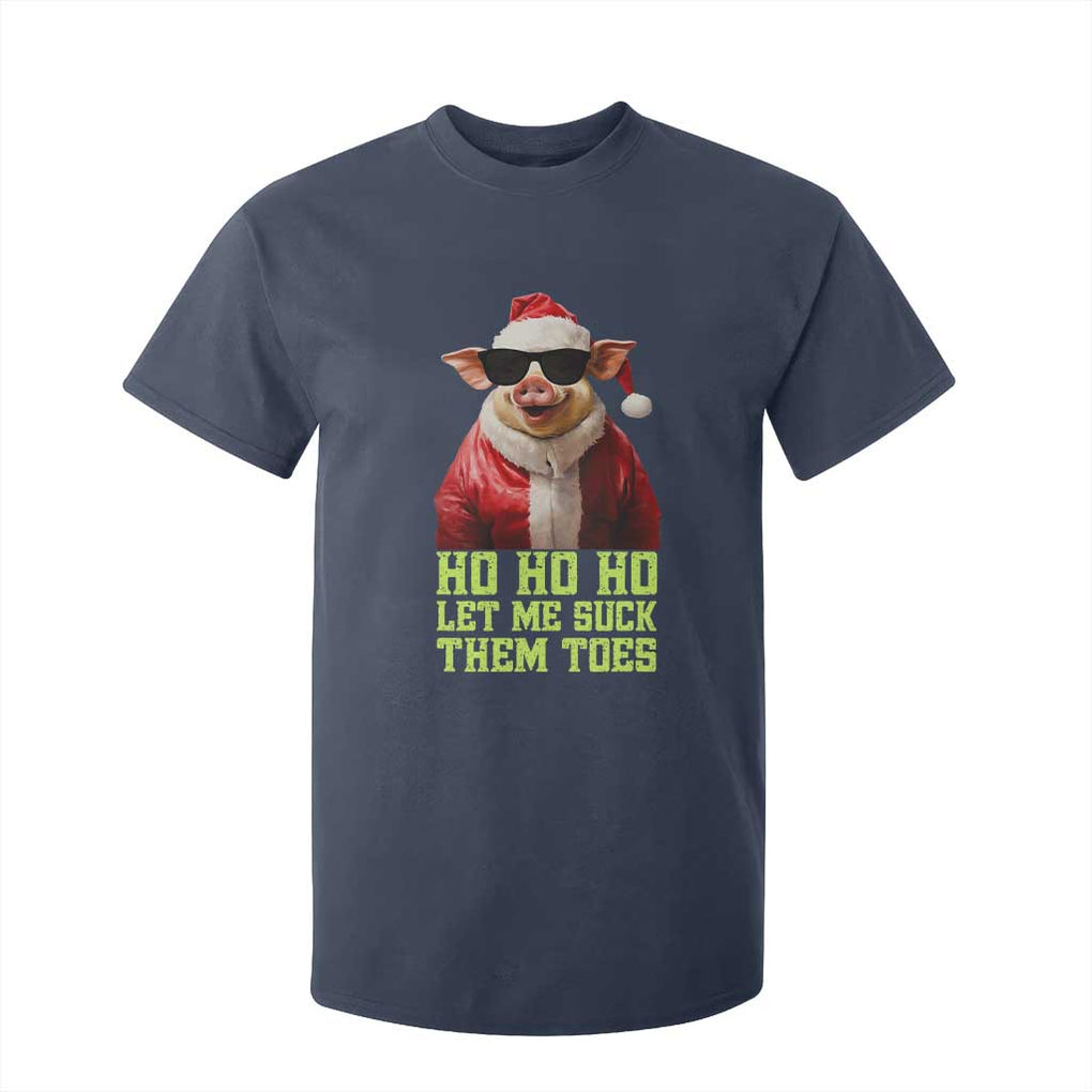 Funny Pig Santa T Shirt For Kid Ho Ho Ho Let Me Suck Them Toes Weird Festive Christmas TS02 Navy Print Your Wear