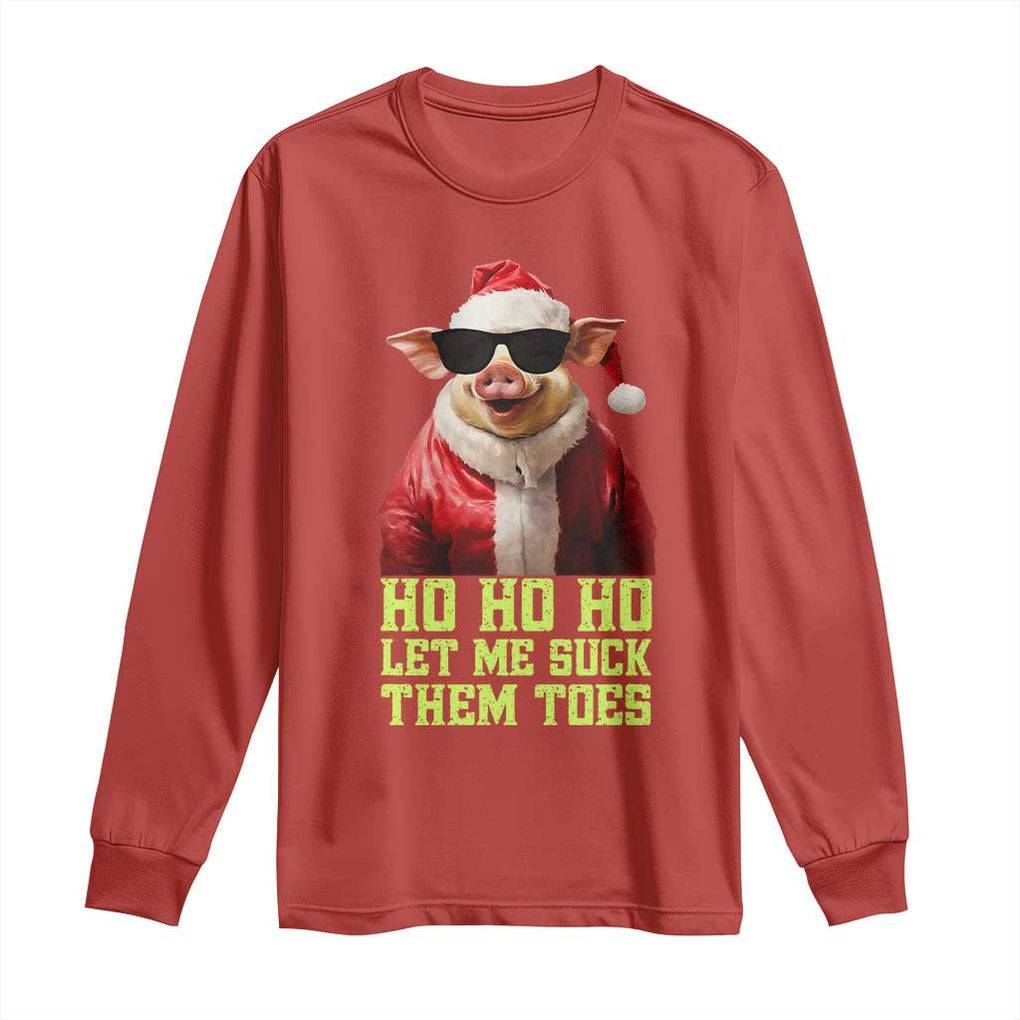 Funny Pig Santa Long Sleeve Shirt Ho Ho Ho Let Me Suck Them Toes Weird Festive Christmas TS02 Red Print Your Wear