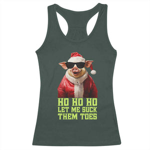 Funny Pig Santa Racerback Tank Top Ho Ho Ho Let Me Suck Them Toes Weird Festive Christmas TS02 Dark Forest Green Print Your Wear
