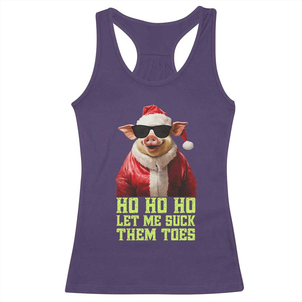 Funny Pig Santa Racerback Tank Top Ho Ho Ho Let Me Suck Them Toes Weird Festive Christmas TS02 Purple Print Your Wear