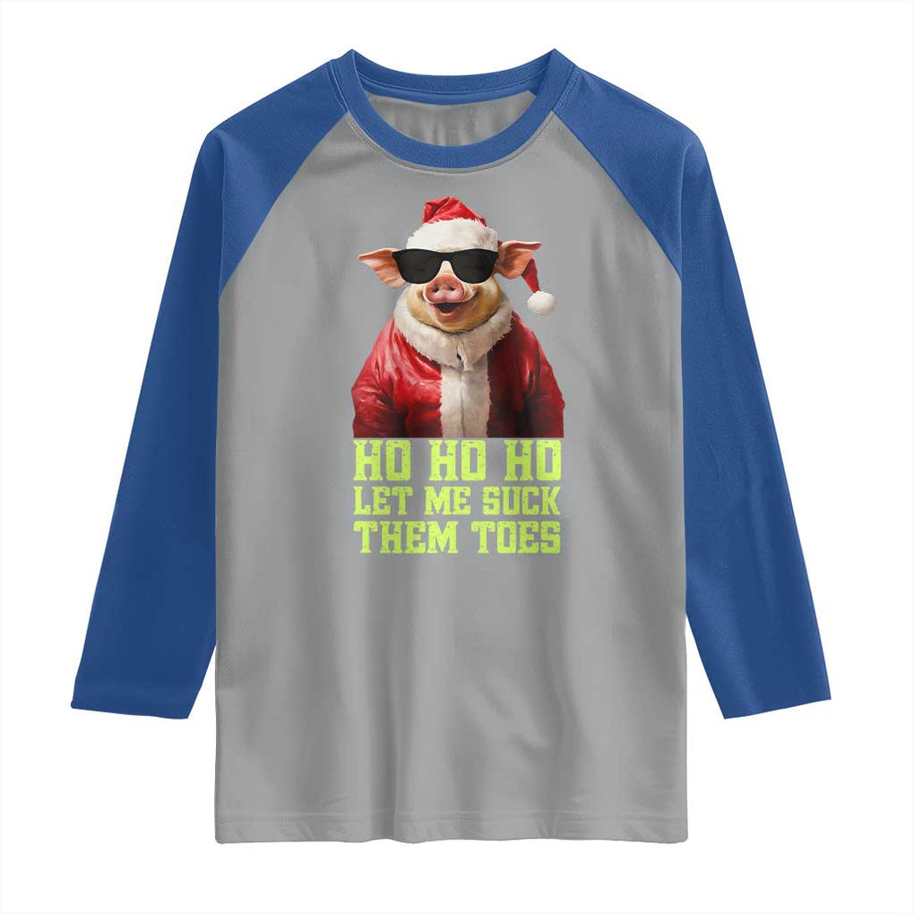 Funny Pig Santa Raglan Shirt Ho Ho Ho Let Me Suck Them Toes Weird Festive Christmas TS02 Sport Gray Royal Print Your Wear
