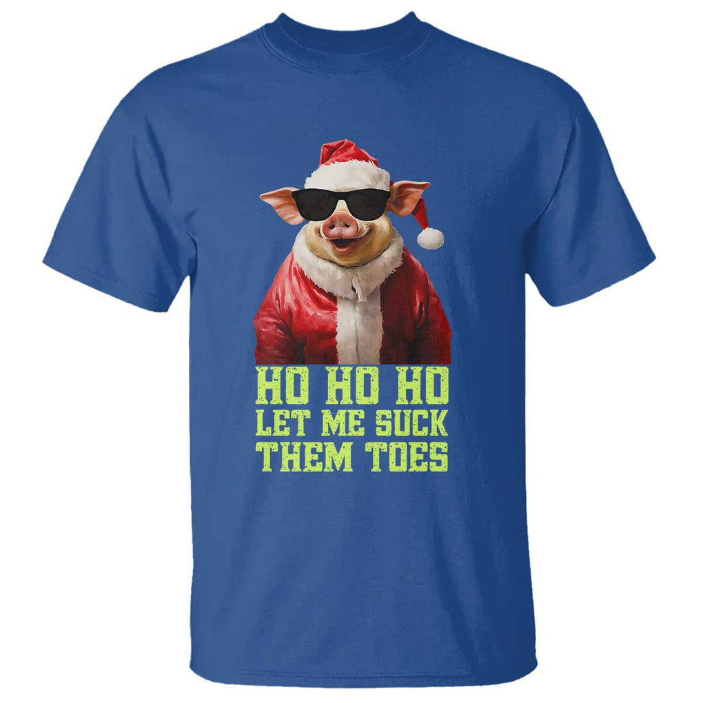 Funny Pig Santa T Shirt Ho Ho Ho Let Me Suck Them Toes Weird Festive Christmas TS02 Royal Blue Print Your Wear