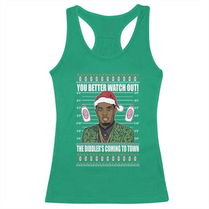 Funny Christmas Sarcastic Diddy Racerback Tank Top You Better Watch Out The Diddler Coming To Town TS02 Irish Green Print Your Wear