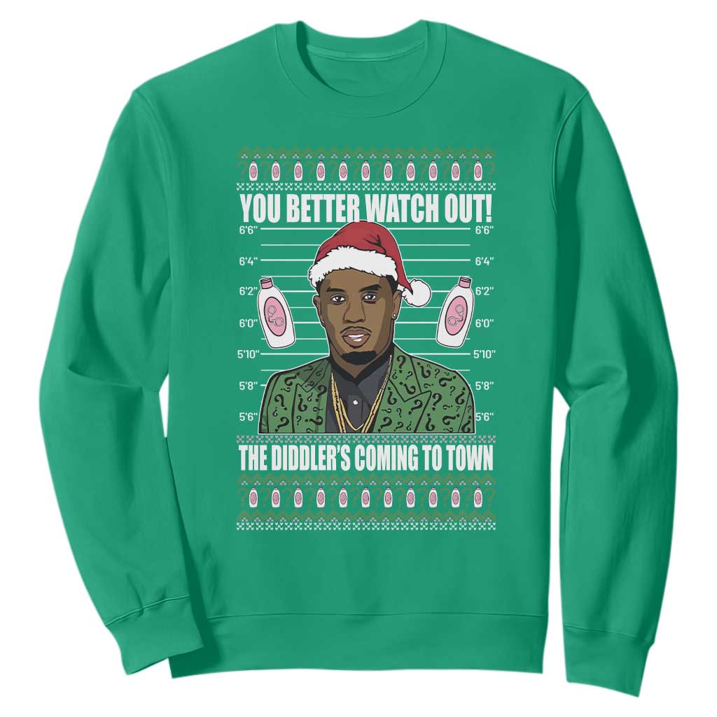 Funny Christmas Sarcastic Diddy Sweatshirt You Better Watch Out The Diddler Coming To Town TS02 Irish Green Print Your Wear