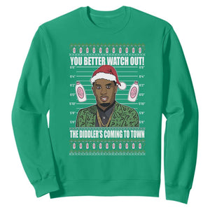 Funny Christmas Sarcastic Diddy Sweatshirt You Better Watch Out The Diddler Coming To Town TS02 Irish Green Print Your Wear