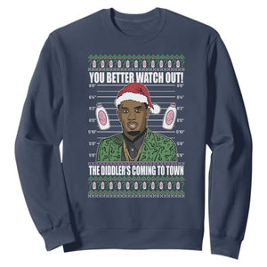 Funny Christmas Sarcastic Diddy Sweatshirt You Better Watch Out The Diddler Coming To Town TS02 Navy Print Your Wear