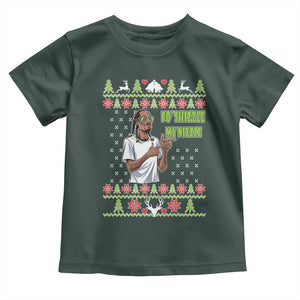 Funny Rapper Meme Christmas Toddler T Shirt Fo Shizzle My Nizzle TS02 Dark Forest Green Print Your Wear