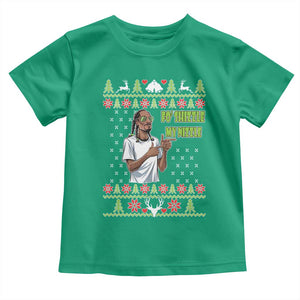Funny Rapper Meme Christmas Toddler T Shirt Fo Shizzle My Nizzle TS02 Irish Green Print Your Wear