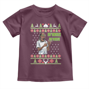 Funny Rapper Meme Christmas Toddler T Shirt Fo Shizzle My Nizzle TS02 Maroon Print Your Wear