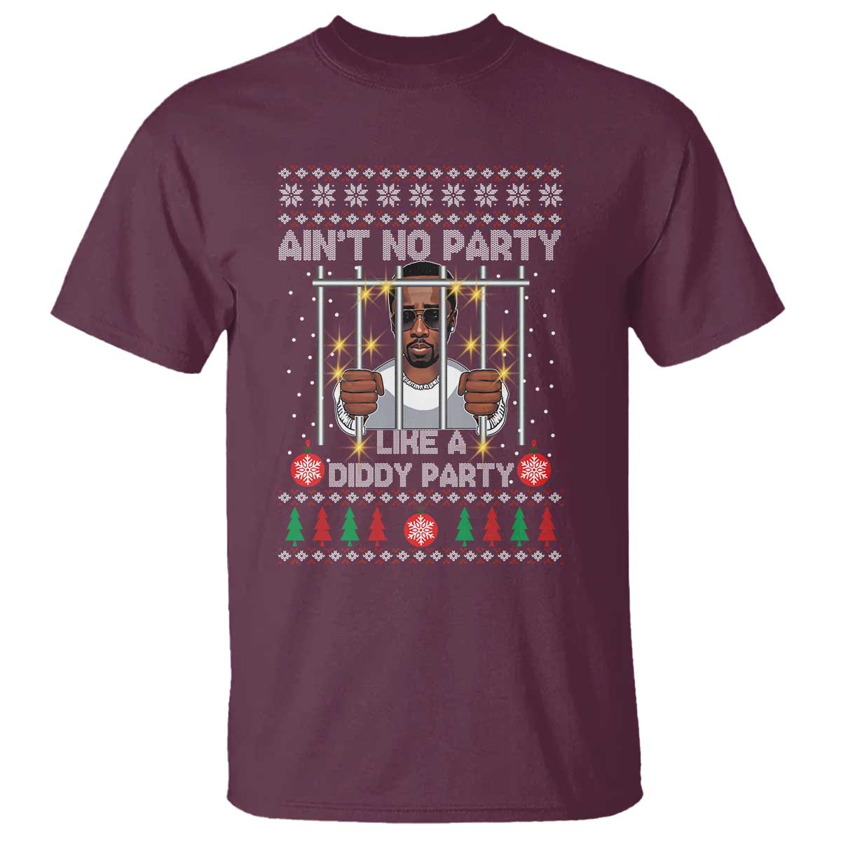 Funny Christmas Sarcastic Diddy T Shirt Aint No Party Like A Diddy Party TS02 Maroon Print Your Wear