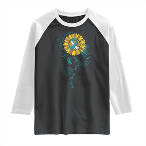 Cervical Cancer Awareness Raglan Shirt Faith Hope Love Fight Teal And White Ribbon Sunflower TS02 Black White Print Your Wear
