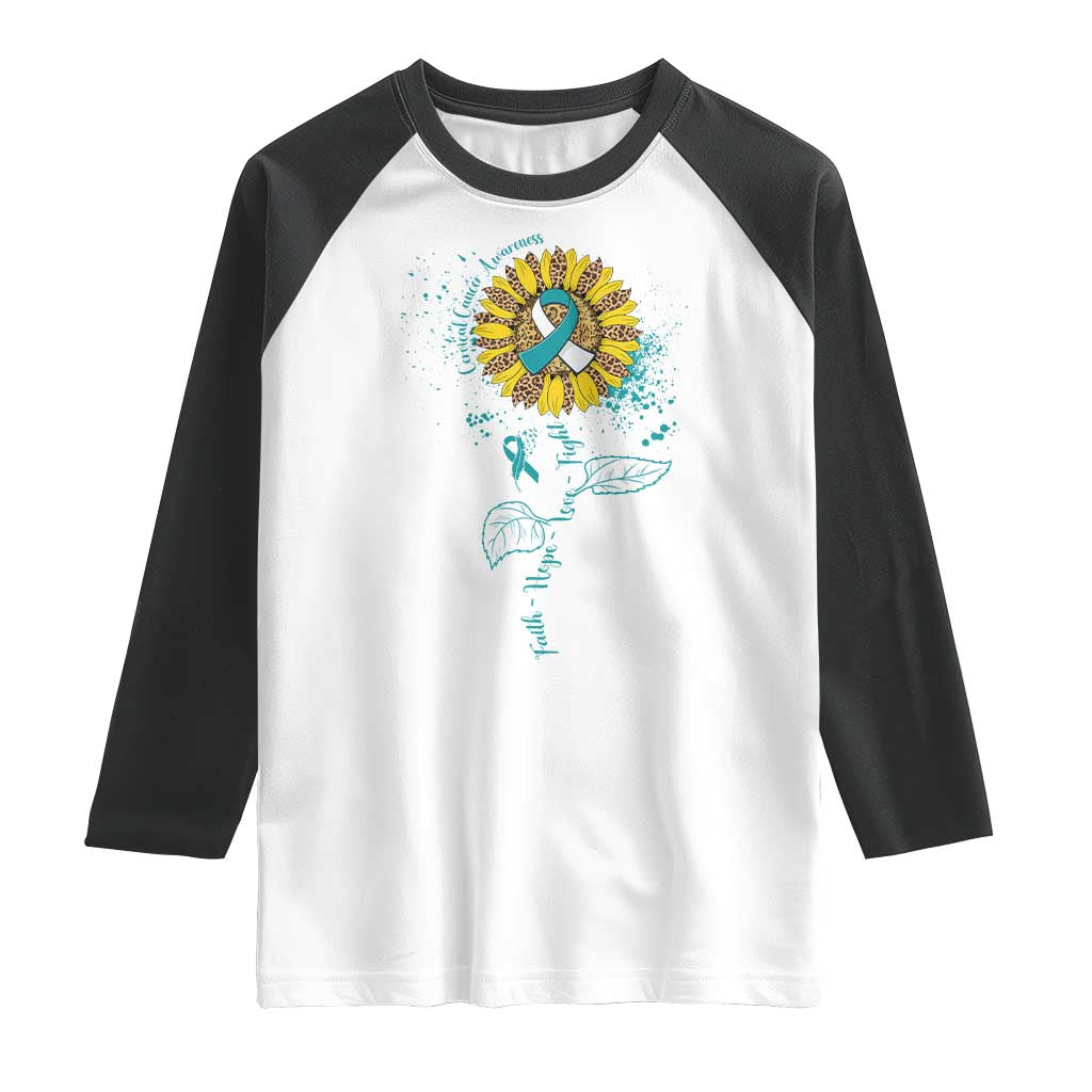 Cervical Cancer Awareness Raglan Shirt Faith Hope Love Fight Teal And White Ribbon Sunflower TS02 White Black Print Your Wear