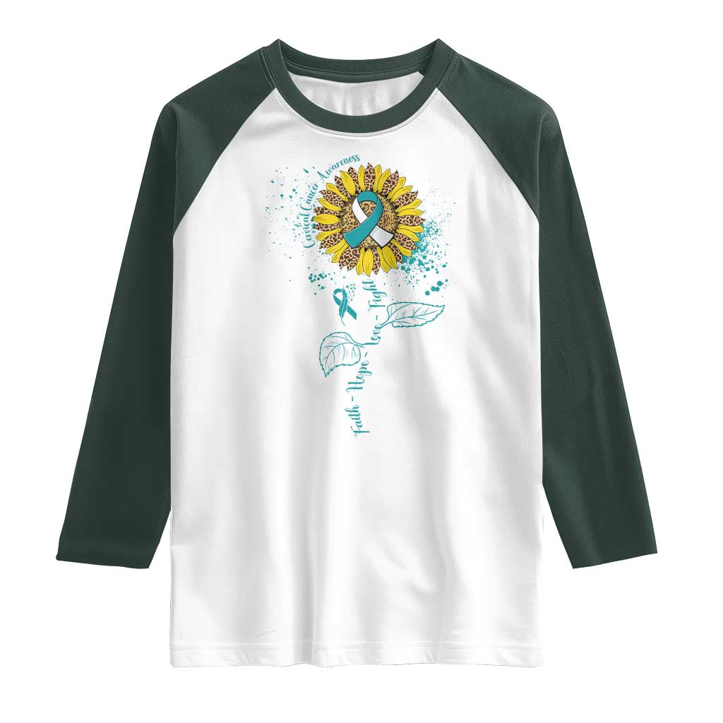 Cervical Cancer Awareness Raglan Shirt Faith Hope Love Fight Teal And White Ribbon Sunflower TS02 White Dark Forest Green Print Your Wear