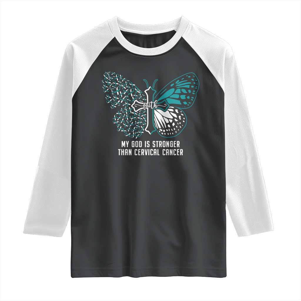 Cervical Cancer Warrior Raglan Shirt My God is Stronger Teal And White Butterfly Christian Cross Faith TS02 Black White Print Your Wear