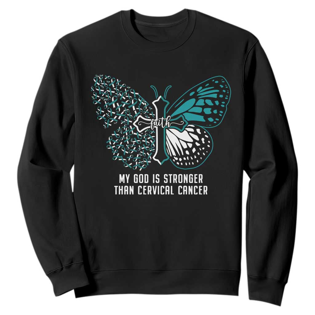 Cervical Cancer Warrior Sweatshirt My God is Stronger Teal And White Butterfly Christian Cross Faith TS02 Black Print Your Wear