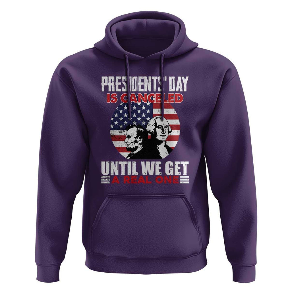 Funny American Hoodie Presidents Day Is Canceled Until We Get A Real One US Flag Pride TS02 Purple Print Your Wear