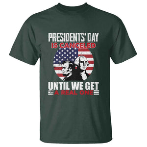 Funny American T Shirt Presidents Day Is Canceled Until We Get A Real One US Flag Pride TS02 Dark Forest Green Print Your Wear