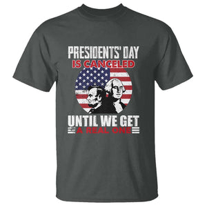 Funny American T Shirt Presidents Day Is Canceled Until We Get A Real One US Flag Pride TS02 Dark Heather Print Your Wear