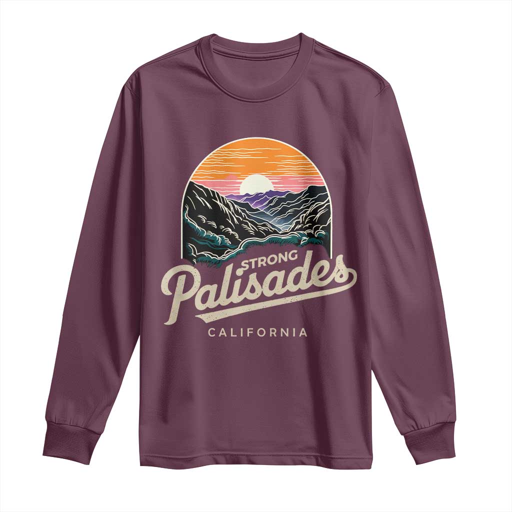 Palisades Strong Long Sleeve Shirt Support California LA Relief Vintage TS02 Maroon Print Your Wear