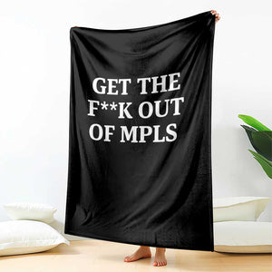 Get The F Out of Minneapolis Throw Blanket Bold Statement Outrage and Resistance Protest TS02 Print Your Wear