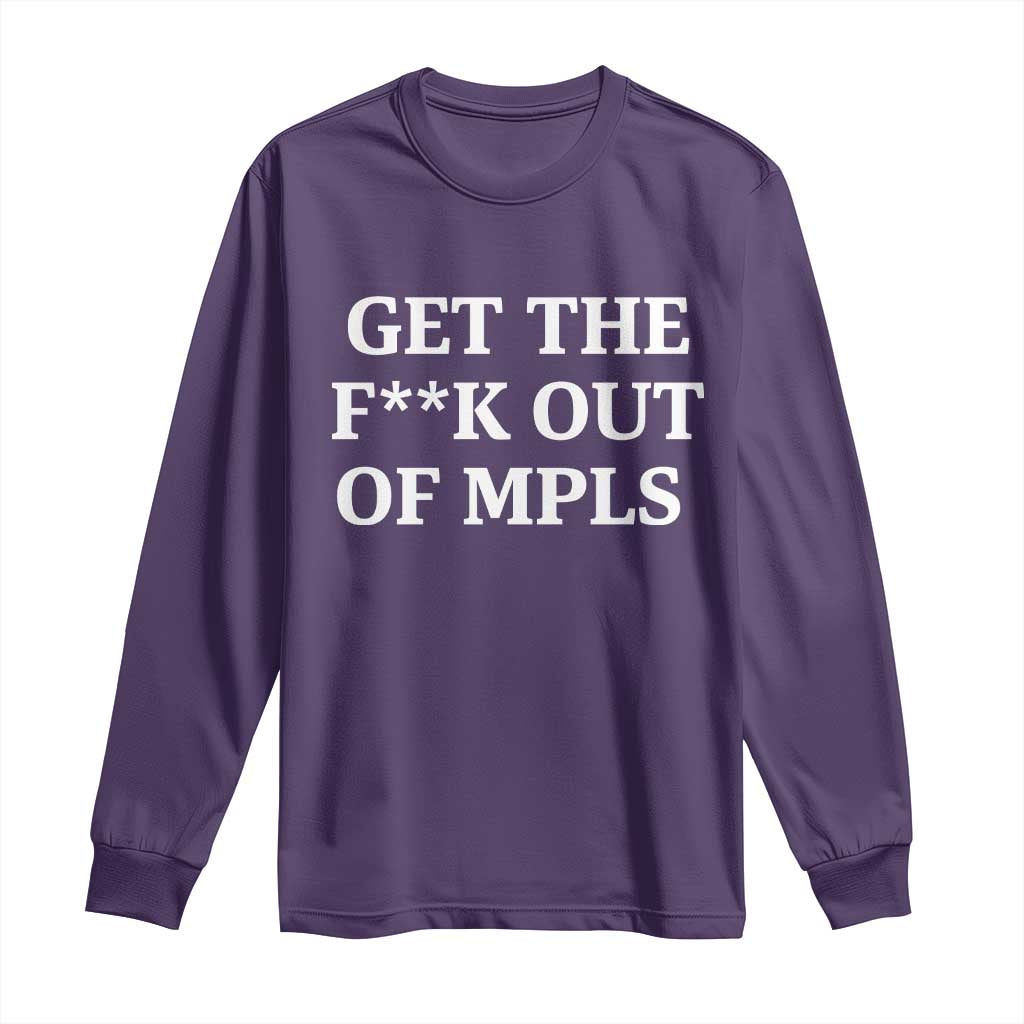 Get The F Out of Minneapolis Long Sleeve Shirt Bold Statement Outrage and Resistance Protest TS02 Purple Print Your Wear