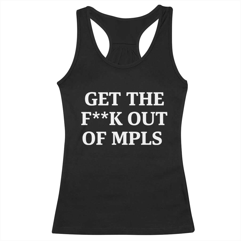 Get The F Out of Minneapolis Racerback Tank Top Bold Statement Outrage and Resistance Protest TS02 Black Print Your Wear