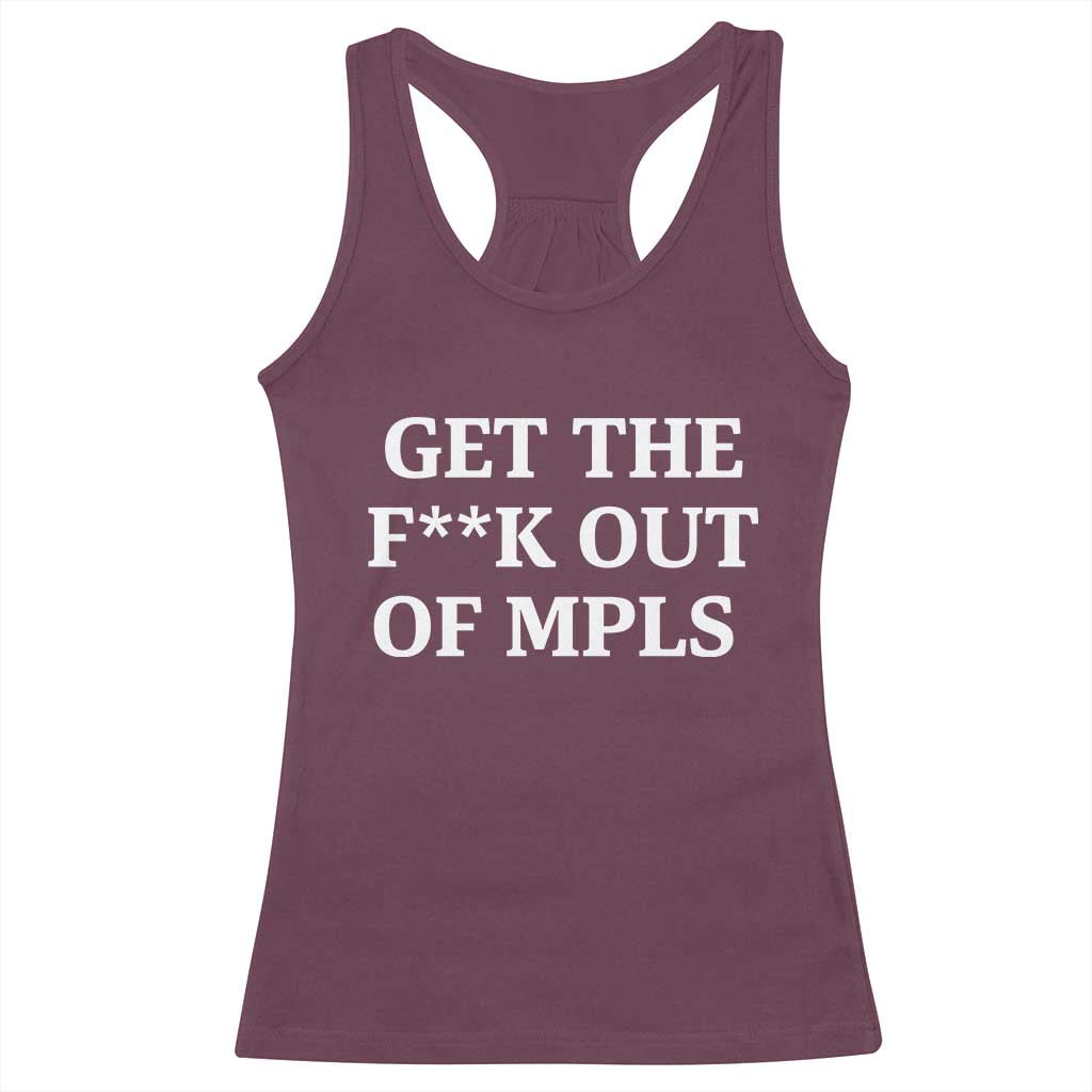 Get The F Out of Minneapolis Racerback Tank Top Bold Statement Outrage and Resistance Protest TS02 Maroon Print Your Wear