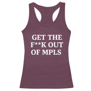 Get The F Out of Minneapolis Racerback Tank Top Bold Statement Outrage and Resistance Protest TS02 Maroon Print Your Wear