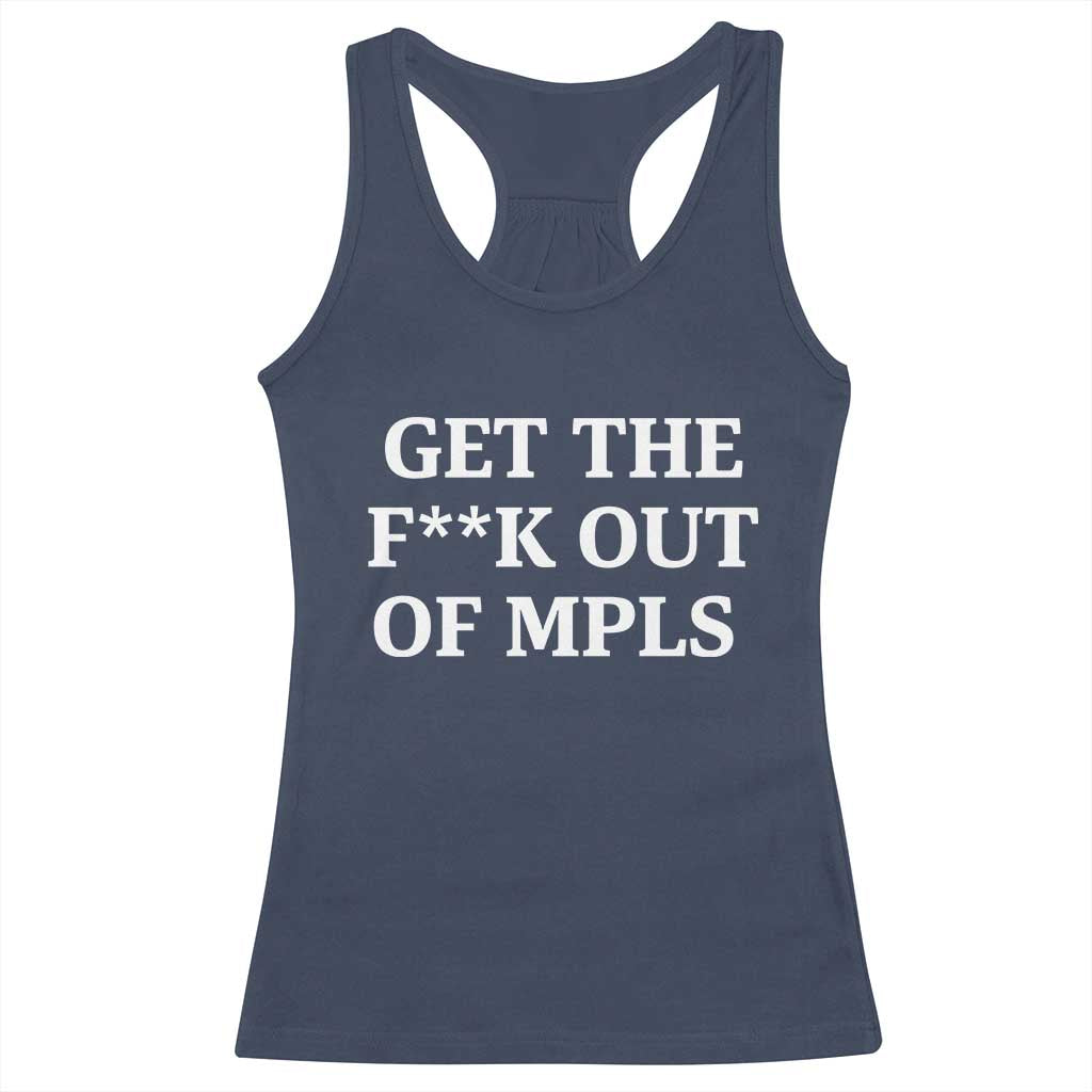 Get The F Out of Minneapolis Racerback Tank Top Bold Statement Outrage and Resistance Protest TS02 Navy Print Your Wear