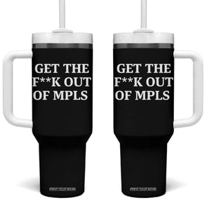Get The F Out of Minneapolis Tumbler With Handle Bold Statement Outrage and Resistance Protest TS02 One Size: 40 oz Black Print Your Wear