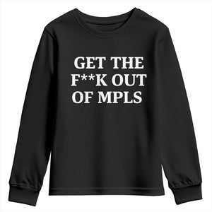 Get The F Out of Minneapolis Youth Sweatshirt Bold Statement Outrage and Resistance Protest TS02 Black Print Your Wear
