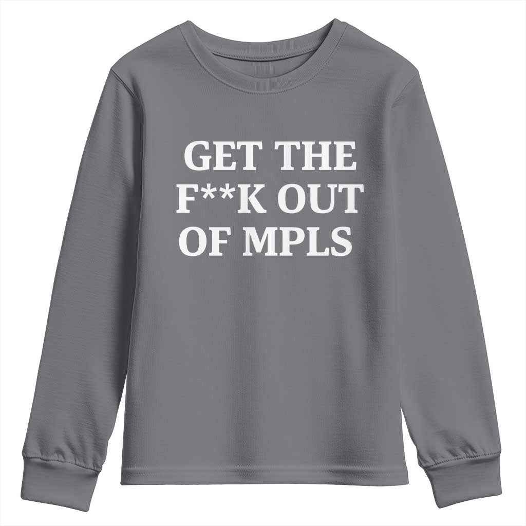 Get The F Out of Minneapolis Youth Sweatshirt Bold Statement Outrage and Resistance Protest TS02 Charcoal Print Your Wear