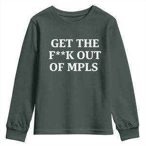 Get The F Out of Minneapolis Youth Sweatshirt Bold Statement Outrage and Resistance Protest TS02 Dark Forest Green Print Your Wear