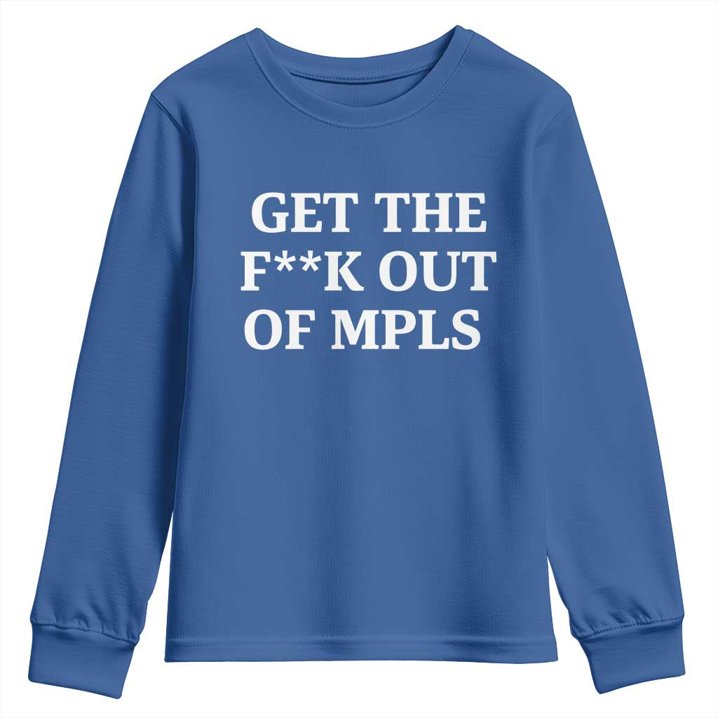 Get The F Out of Minneapolis Youth Sweatshirt Bold Statement Outrage and Resistance Protest TS02 Royal Blue Print Your Wear