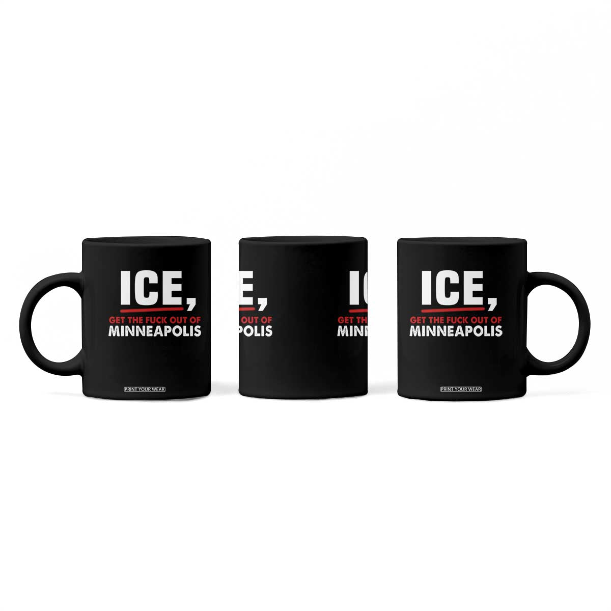Ice Get The F Out of Minneapolis Coffee Mug Red and White Statement Justice and Resistance Protest TS02 Print Your Wear