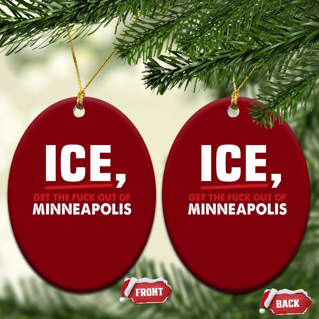 Ice Get The F Out of Minneapolis Ceramic Ornament Red and White Statement Justice and Resistance Protest TS02 Print Your Wear