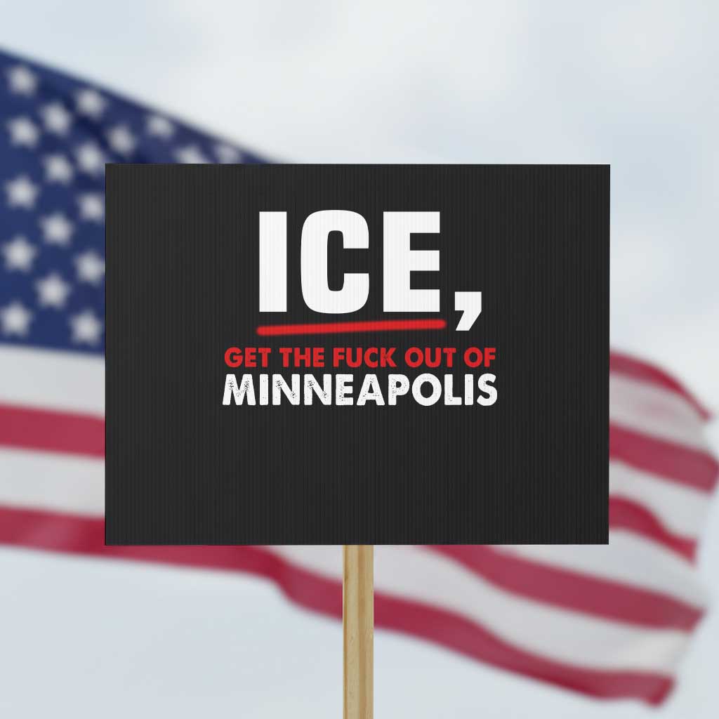 Ice Get The F Out of Minneapolis Protest Sign Red and White Statement Justice and Resistance Protest TS02 Horizontal 18