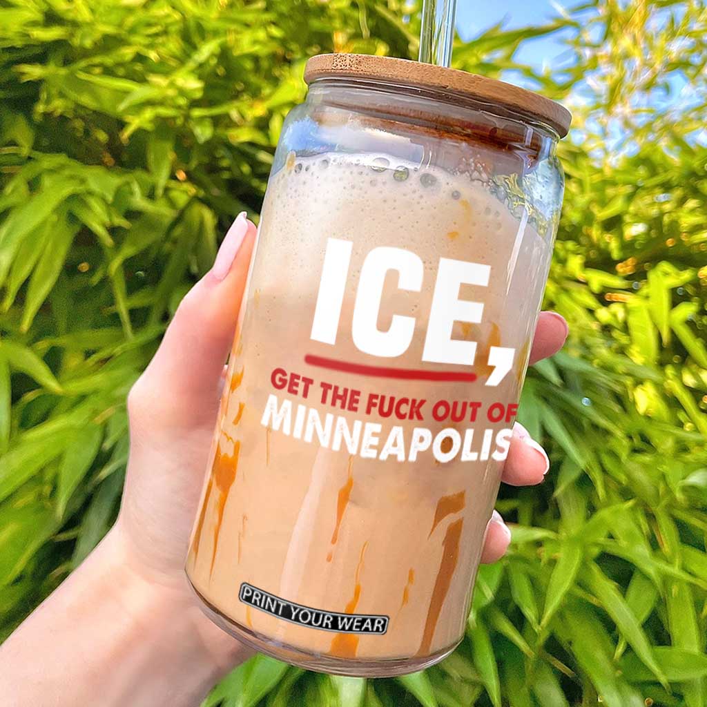 Ice Get The F Out of Minneapolis Glass Can Red and White Statement Justice and Resistance Protest TS02 Black Print Your Wear