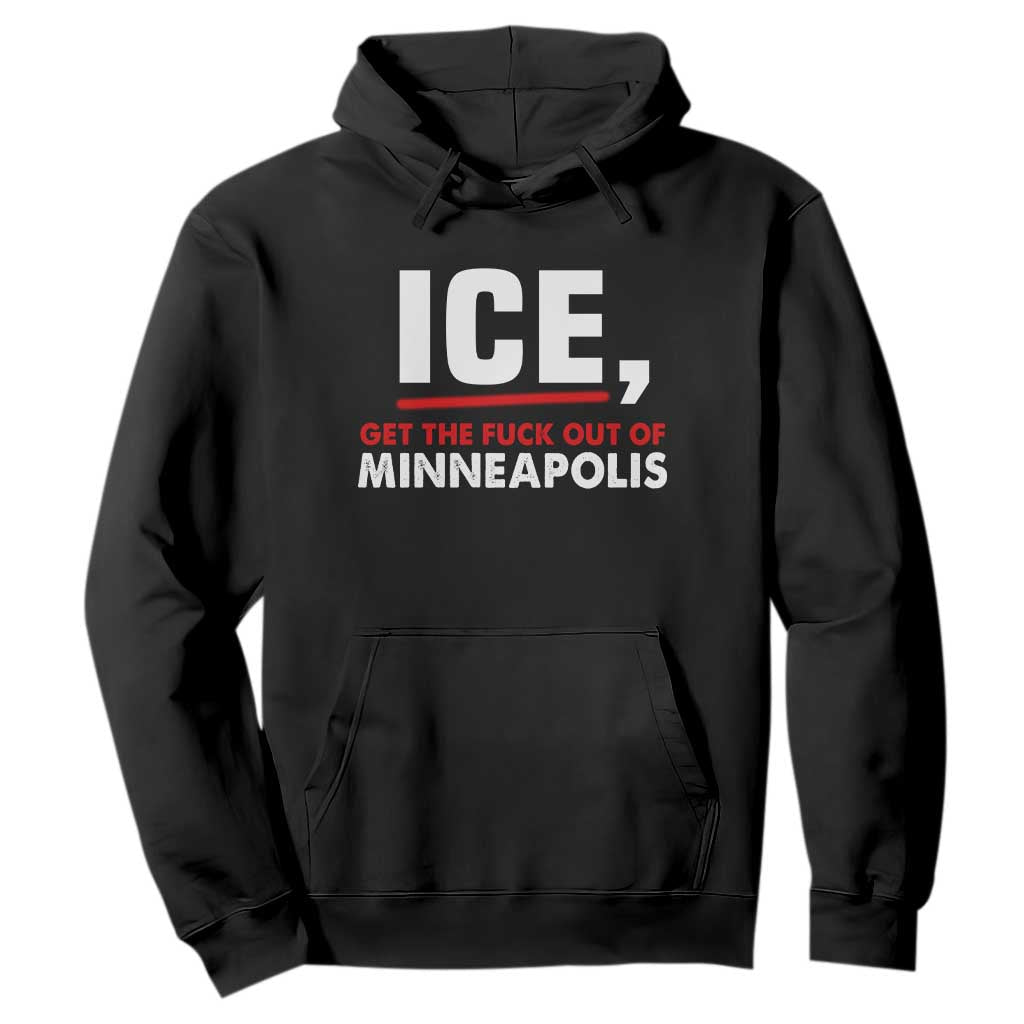 Ice Get The F Out of Minneapolis Hoodie Red and White Statement Justice and Resistance Protest TS02 Black Print Your Wear