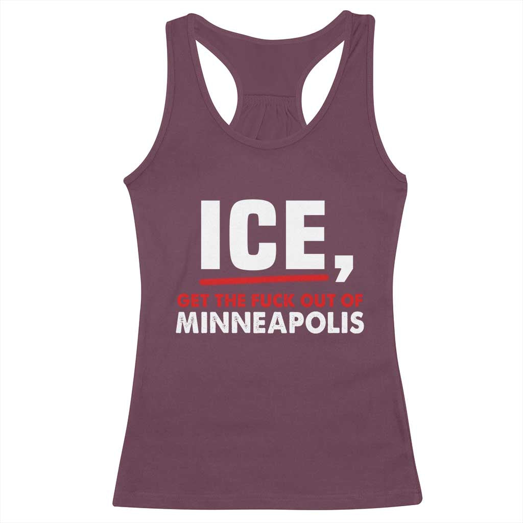 Ice Get The F Out of Minneapolis Racerback Tank Top Red and White Statement Justice and Resistance Protest TS02 Maroon Print Your Wear